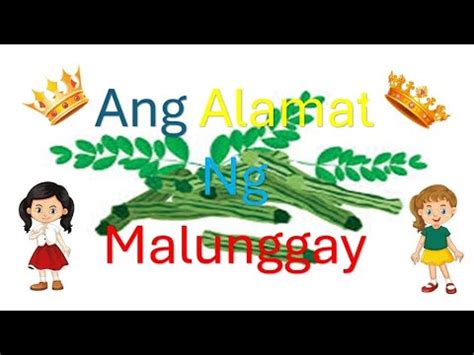 Alamat Nang Malunggay .